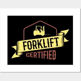 Forklift Certified Posters and Art